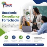 Academic Consultancy For Schools for smarter education