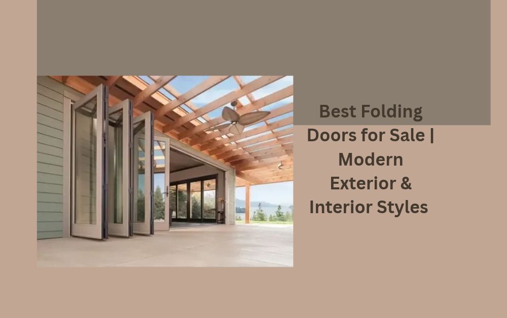 Best Folding Doors for Sale _ Modern Exterior & Interior Styles