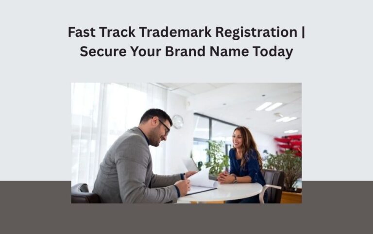 Fast Track Trademark Registration Secure Your Brand Name Today