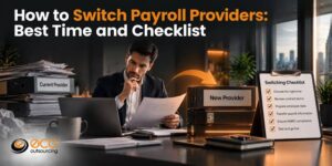 How to Switch Payroll Providers Best Time & Checklist