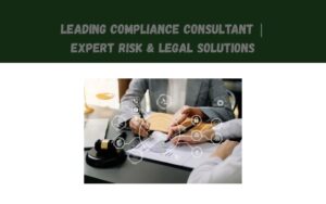 Leading Compliance Consultant Expert Risk & Legal Solutions