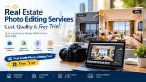 Real Estate Photo Editing Services Cost, Quality & Free Trial