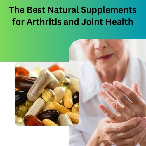 Herbal Supplements for Arthritis for natural joint health, pain relief, and mobility support