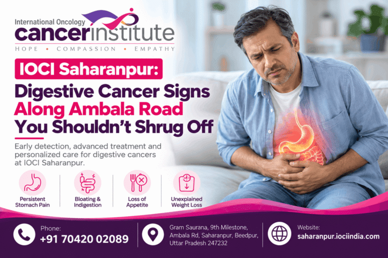ioci-saharanpur-digestive-cancer-signs-along-ambala-road-you-shouldnt-shrug-off