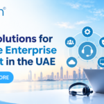 ITSM Solutions for Reliable Enterprise Support in the UAE